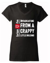 Load image into Gallery viewer, Broadcasting From A Crappy Little Building